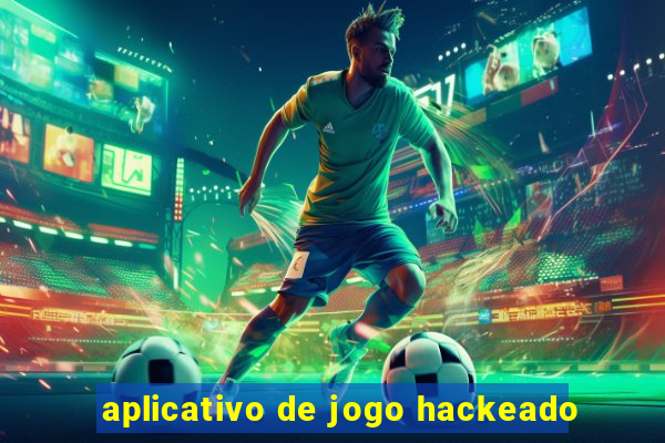 aplicativo de jogo hackeado